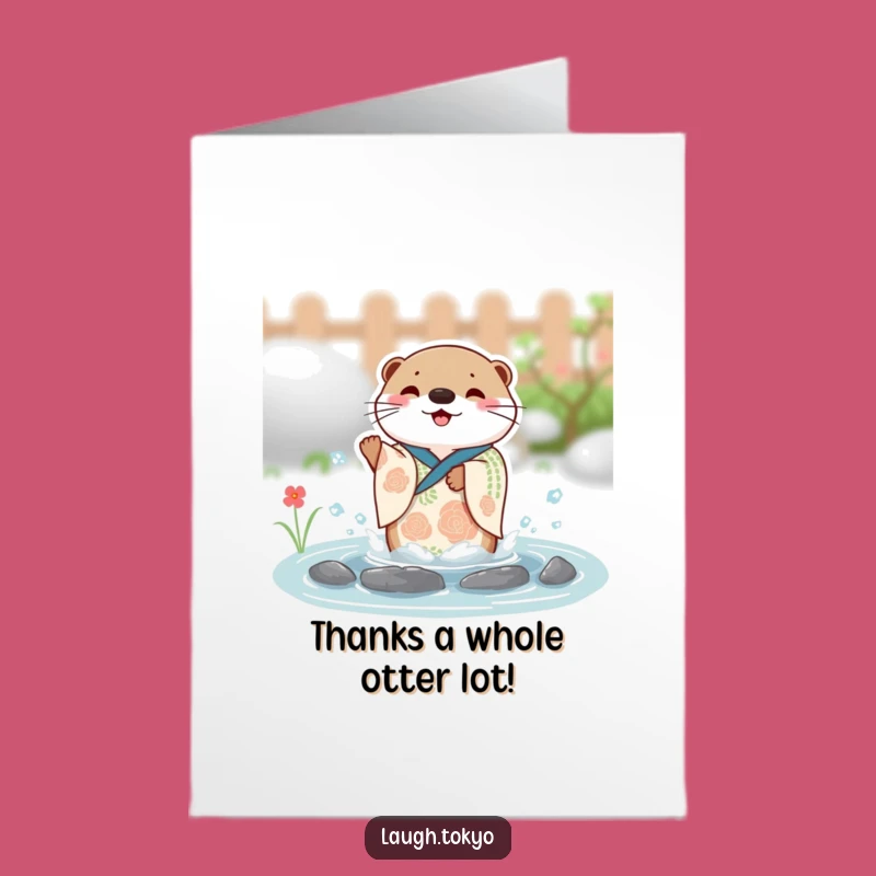 Free Printable Thank You Card: Otter Kimono Splash Expressing Deep Thanks